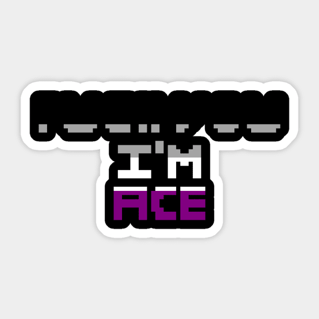 Fuck You I'm Ace Sticker by ColbitStudios